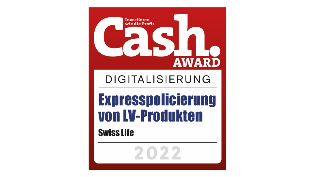 Cash Award 2022 Digitalisierung für Swiss Life Expresspolicierung von LV-Produkten